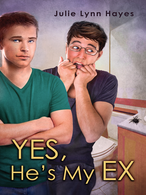 Title details for Yes, He's My Ex by Julie Lynn Hayes - Available